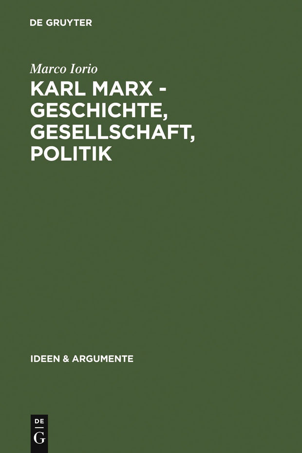 Cover image for Karl Marx - Geschichte, Gesellschaft, Politik, isbn: 9783110178494