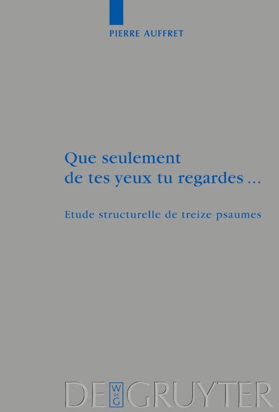 Cover image for Que seulement de tes yeux tu regardes ..., isbn: 9783110178678