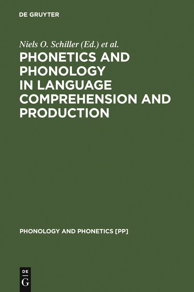 Cover image for Phonetics and Phonology in Language Comprehension and Production, isbn: 9783110178722