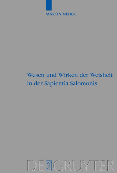 Cover image for Wesen und Wirken der Weisheit in der Sapientia Salomonis, isbn: 9783110178807