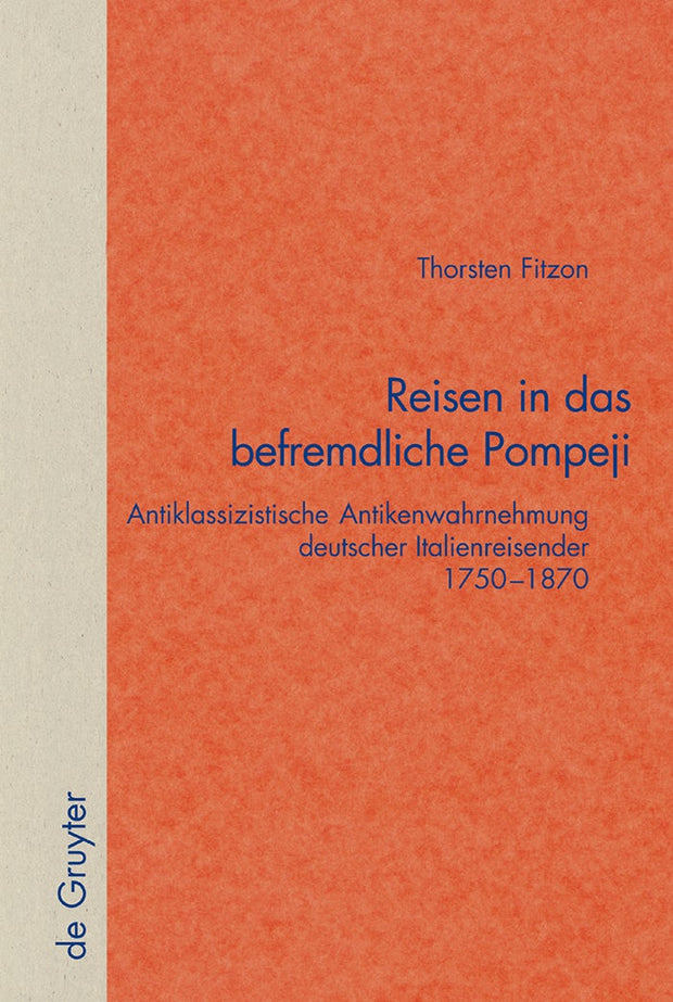 Cover image for Reisen in das befremdliche Pompeji, isbn: 9783110178982