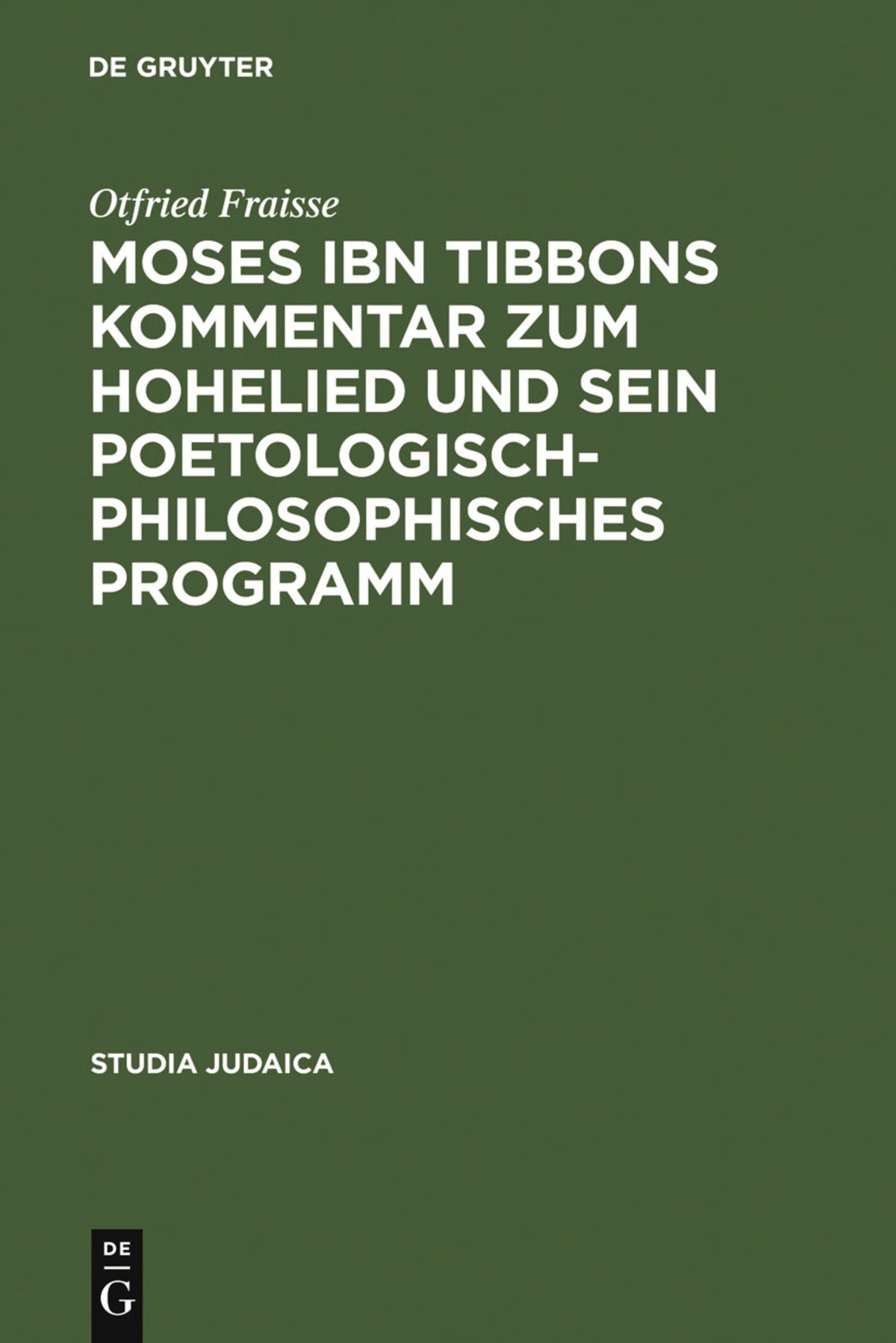 Cover image for Moses ibn Tibbons Kommentar zum Hohelied und sein poetologisch-philosophisches Programm ISBN 9783110179002