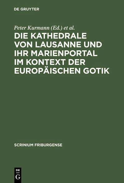 Die Kathedrale von Lausanne und ihr Marienportal im Kontext der europäischen Gotik