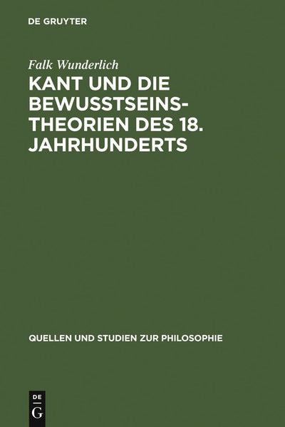 Cover image for Kant und die Bewußtseinstheorien des 18. Jahrhunderts, isbn: 9783110179774