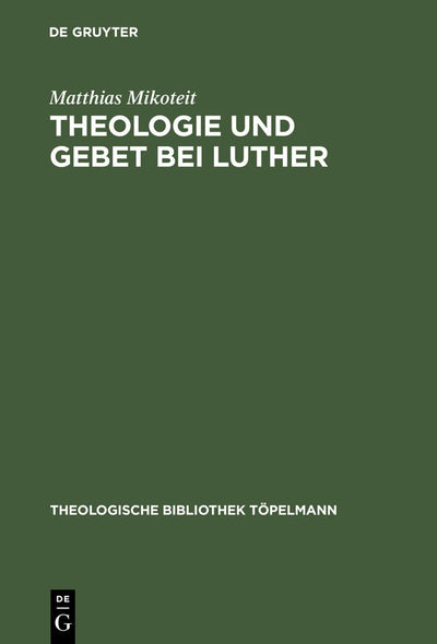 Cover image for Theologie und Gebet bei Luther, isbn: 9783110179798