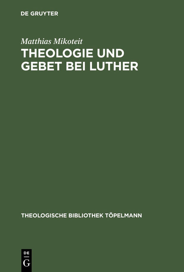 Cover image for Theologie und Gebet bei Luther, isbn: 9783110179798