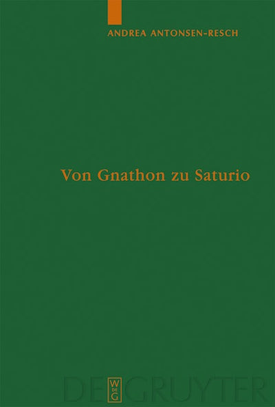 Von Gnathon zu Saturio