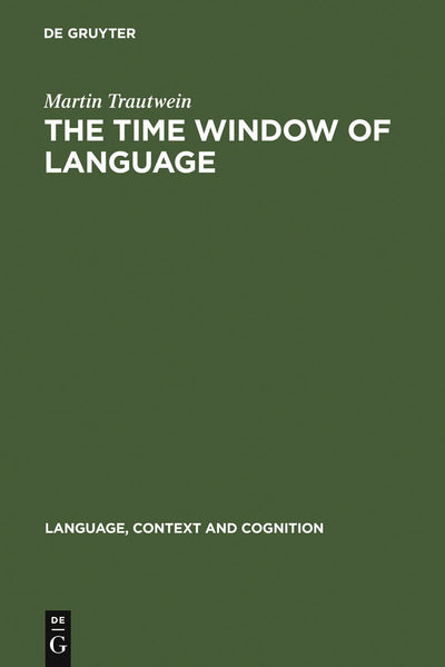 Cover image for The Time Window of Language, isbn: 9783110182132