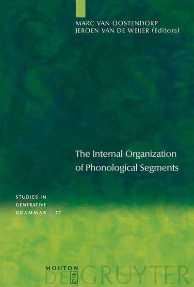 Cover image for The Internal Organization of Phonological Segments, isbn: 9783110182958
