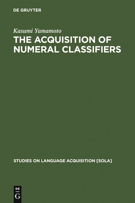 The Acquisition of Numeral Classifiers