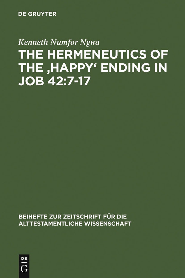Cover image for The Hermeneutics of the 'Happy' Ending in Job 42:7-17, isbn: 9783110184129