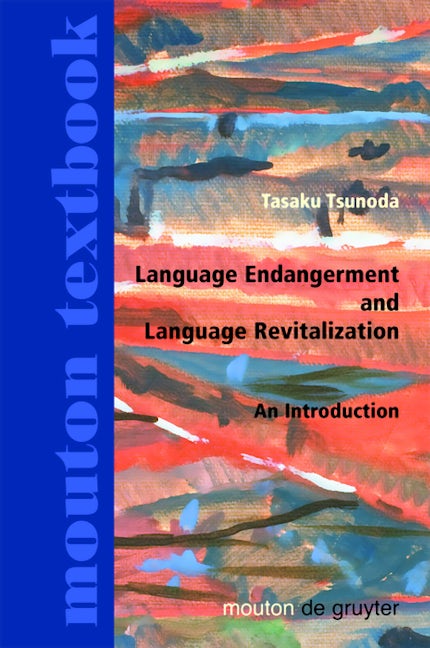 Language Endangerment and Language Revitalization