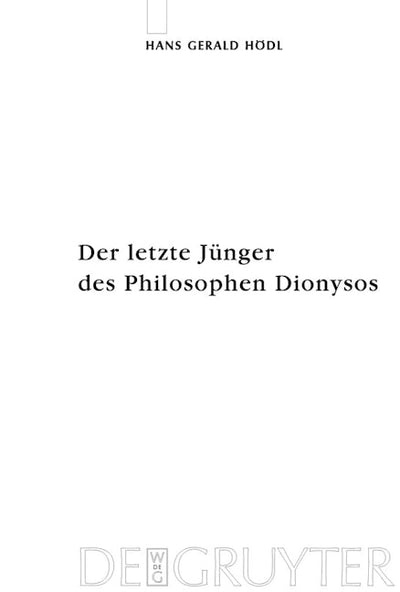 Der letzte Jünger des Philosophen Dionysos