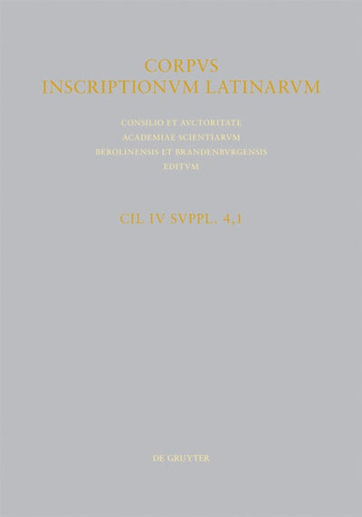 CIL IV Inscriptiones parietariae Pompeianae Herculanenses Stabianae. Suppl. pars 4. Inscriptiones parietariae Pompeianae. Fasc. 1. Ad titulos pictos spectantem