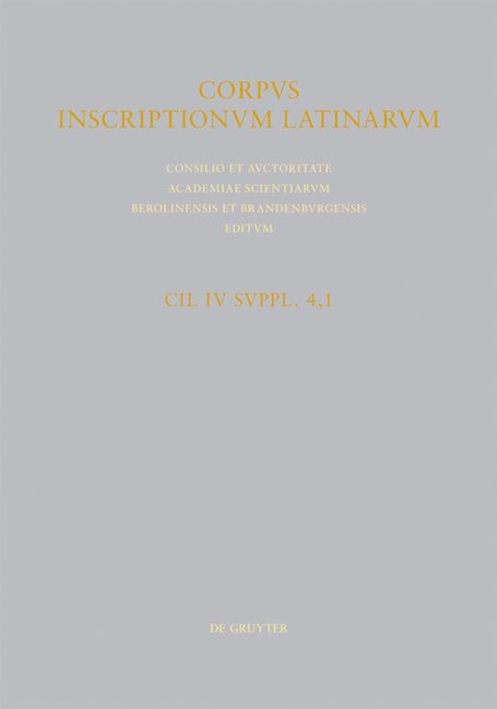 CIL IV Inscriptiones parietariae Pompeianae Herculanenses Stabianae. Suppl. pars 4. Inscriptiones parietariae Pompeianae. Fasc. 1. Ad titulos pictos spectantem