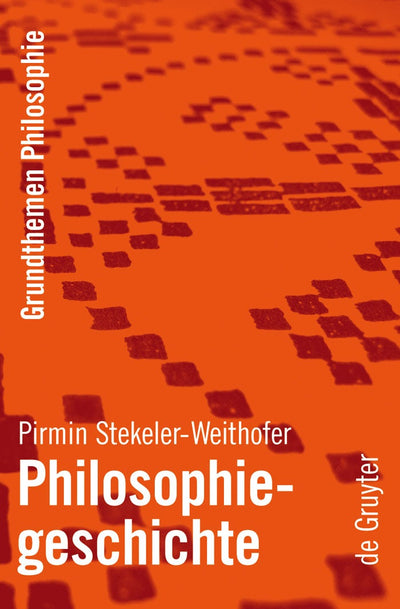 Cover image for Philosophiegeschichte, isbn: 9783110185560