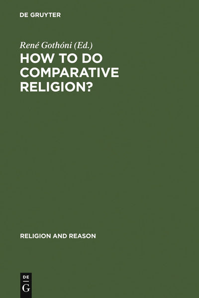 Cover image for How to do Comparative Religion?, isbn: 9783110185720
