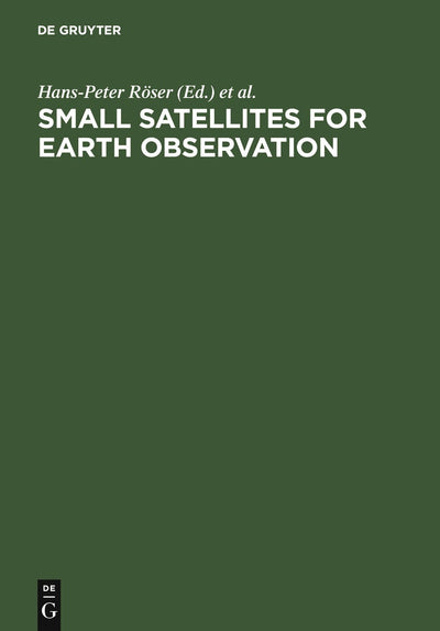 Cover image for Small Satellites for Earth Observation, isbn: 9783110188516