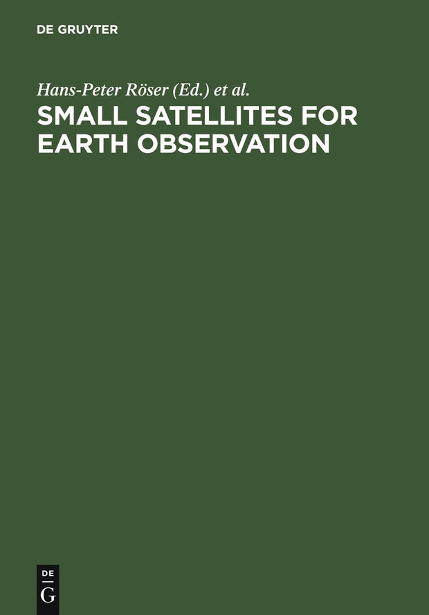 Cover image for Small Satellites for Earth Observation, isbn: 9783110188516