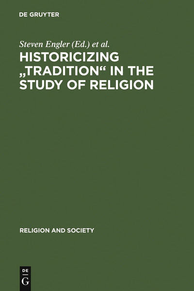 Cover image for Historicizing "Tradition" in the Study of Religion, isbn: 9783110188752