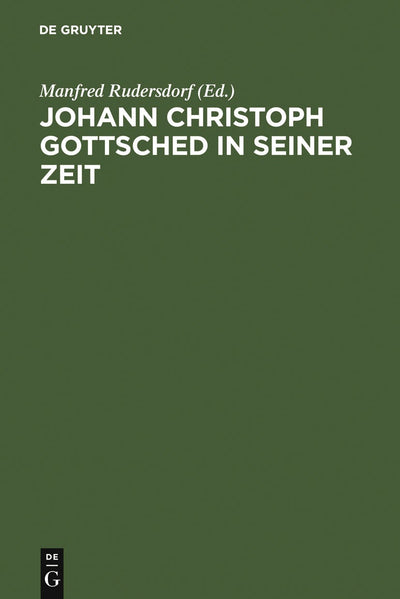 Cover image for Johann Christoph Gottsched in seiner Zeit, isbn: 9783110194906