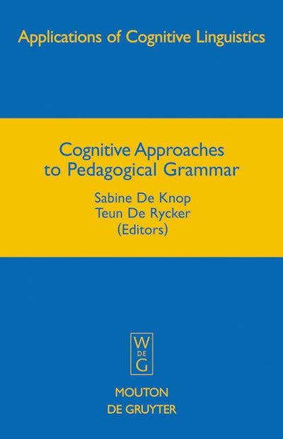 Cognitive Approaches to Pedagogical Grammar