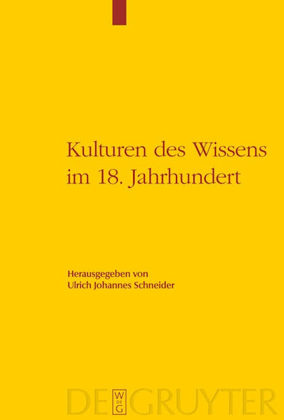 Kulturen des Wissens im 18. Jahrhundert