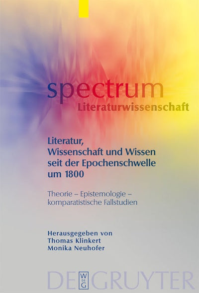 Literatur, Wissenschaft und Wissen seit der Epochenschwelle um 1800