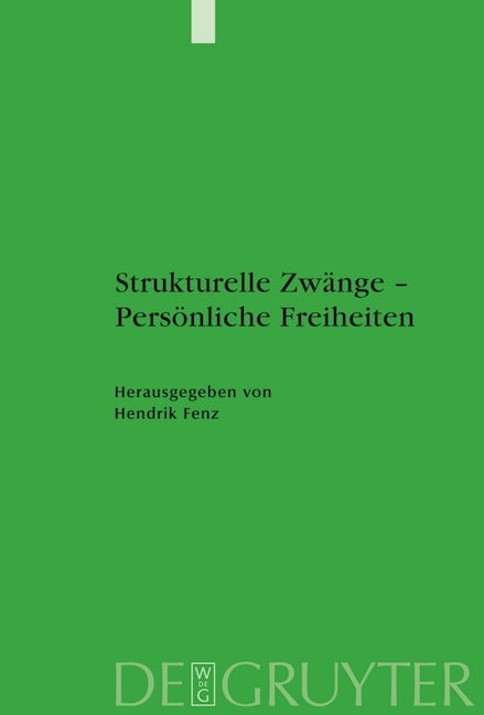 Strukturelle Zwänge – Persönliche Freiheiten