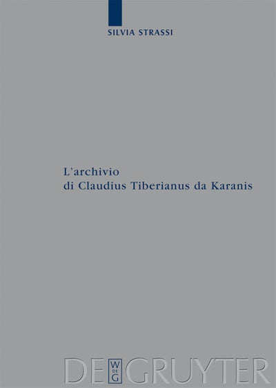 L’archivio di Claudius Tiberianus da Karanis