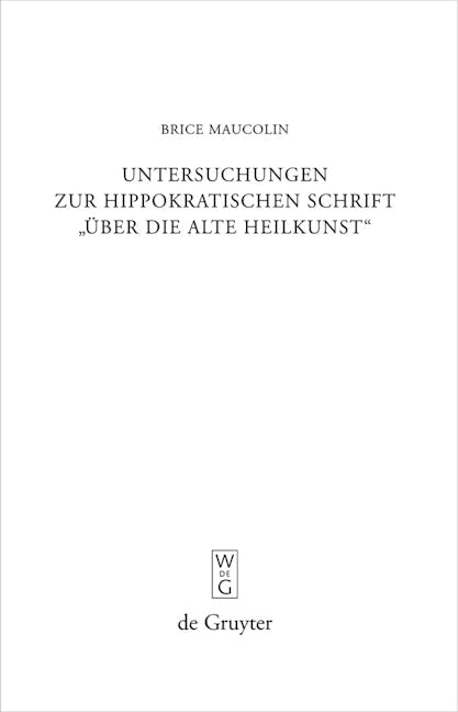 Untersuchungen zur hippokratischen Schrift "Über die alte Heilkunst"