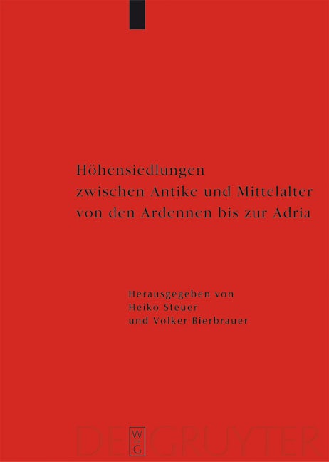 Höhensiedlungen zwischen Antike und Mittelalter von den Ardennen bis zur Adria