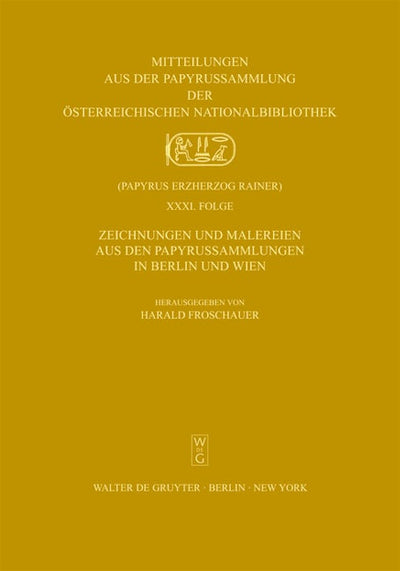 Zeichnungen und Malereien aus den Papyrussammlungen in Berlin und Wien
