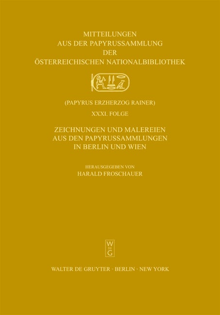 Zeichnungen und Malereien aus den Papyrussammlungen in Berlin und Wien