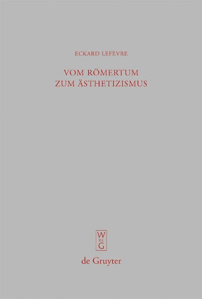 Vom Römertum zum Ästhetizismus
