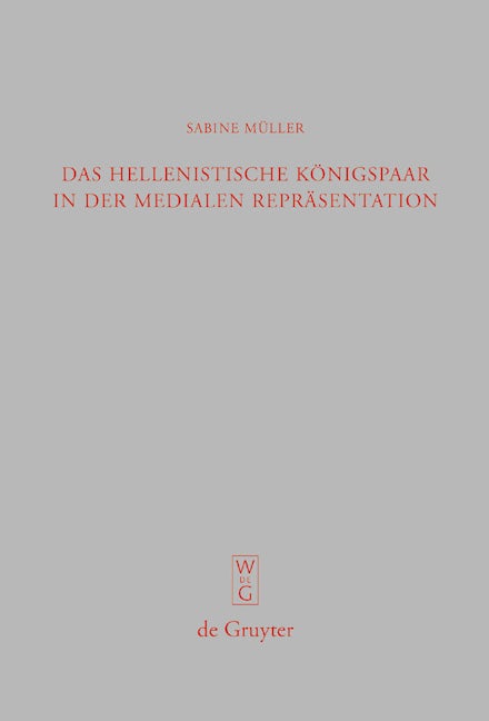 Das hellenistische Königspaar in der medialen Repräsentation