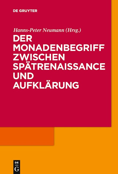 Der Monadenbegriff zwischen Spätrenaissance und Aufklärung