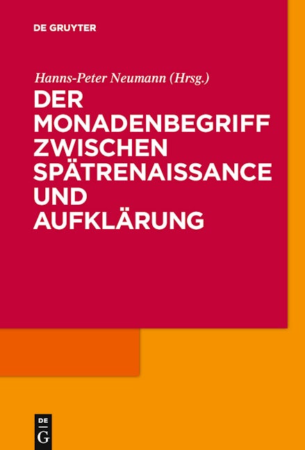Der Monadenbegriff zwischen Spätrenaissance und Aufklärung