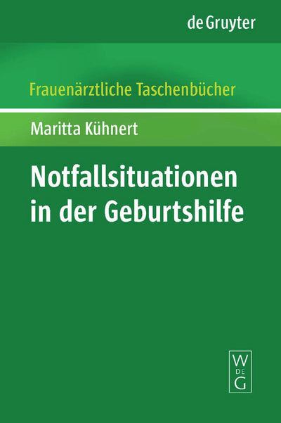 Cover image for Notfallsituationen in der Geburtshilfe, isbn: 9783110213782