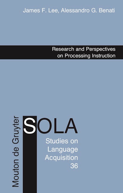 Research and Perspectives on Processing Instruction