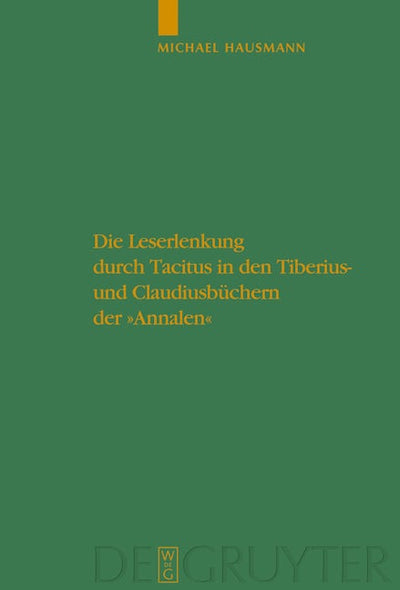 Die Leserlenkung durch Tacitus in den Tiberius- und Claudiusbüchern der "Annalen"