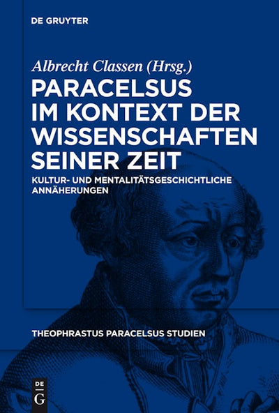 Paracelsus im Kontext der Wissenschaften seiner Zeit
