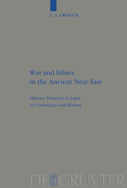 War and Ethics in the Ancient Near East