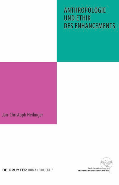 Anthropologie und Ethik des Enhancements