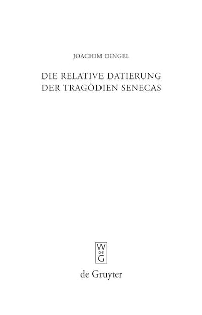 Die relative Datierung der Tragödien Senecas