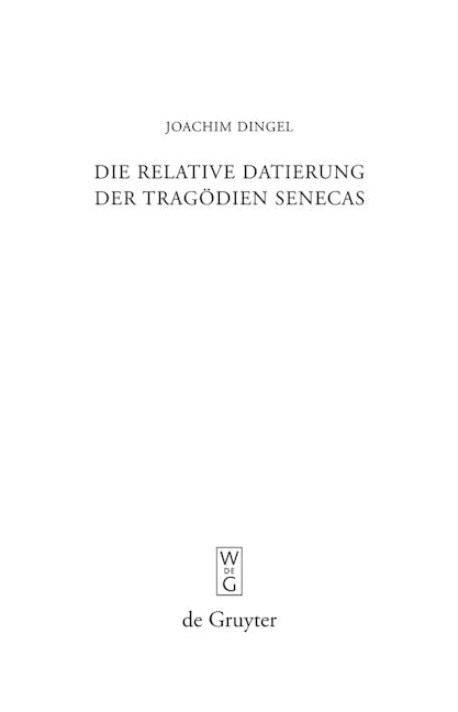 Die relative Datierung der Tragödien Senecas