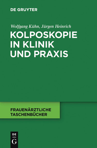 Cover image for Kolposkopie in Klinik und Praxis, isbn: 9783110229585