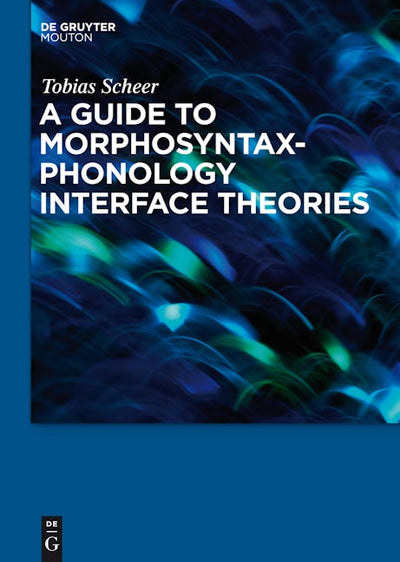 A Guide to Morphosyntax-Phonology Interface Theories