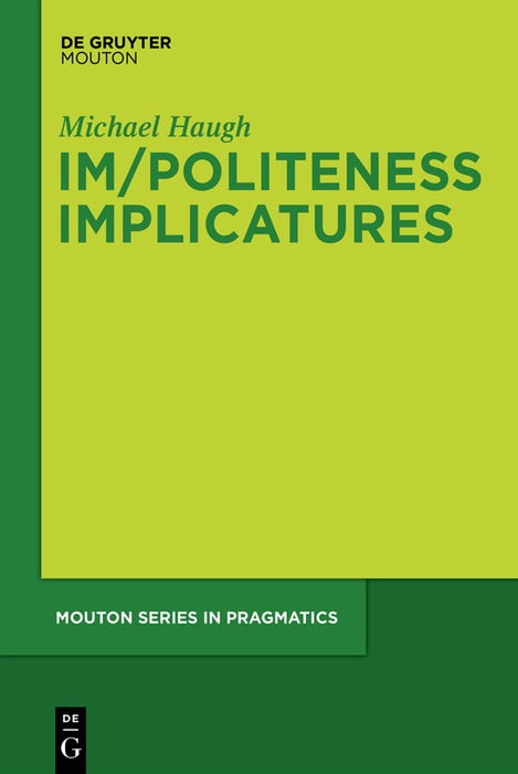 Cover image for Im/Politeness Implicatures, isbn: 9783110240061