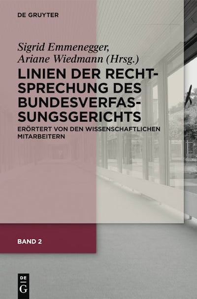 Linien der Rechtsprechung des Bundesverfassungsgerichts - erörtert von den wissenschaftlichen Mitarbeiterinnen und Mitarbeitern. Band 2
